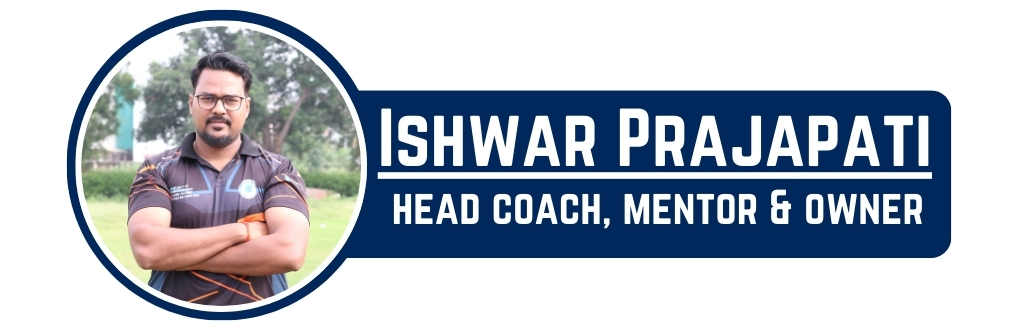 About Us Ishwar Prajapati – Head Coach, Mentor and Owner of GRP Sports Academy